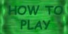 HOW TO PLAY